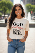 God Don’t Play about Me Graphic Tee